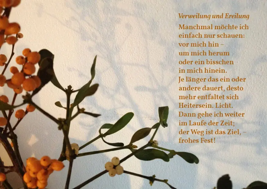 Weihnachtskarte 2015 mit Mistelzweig und einem Gedicht über Eilen und Verweilen